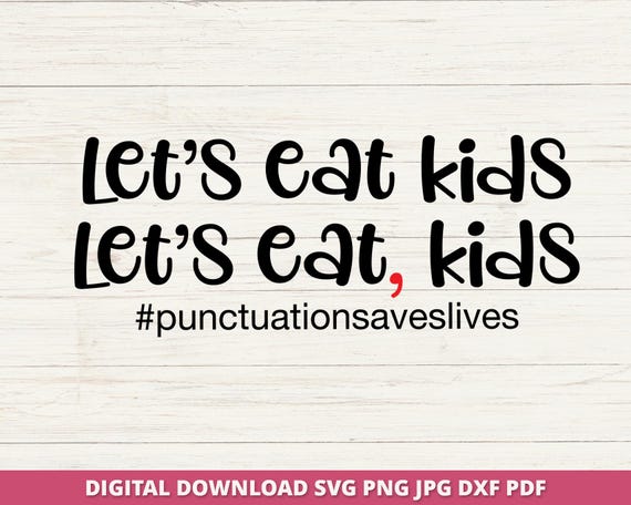 Punctuation Saves Lives SVG, Funny Teacher Grammar SVG, School Grammar Lessons SVG, Funny Teacher Sublimation, School Grammar Sublimation