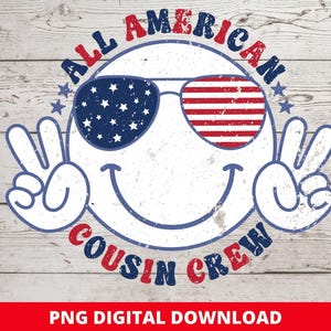4th of July Cousin Crew PNG, Patriotic Matching Shirts, Sublimation DTF (Digital Download)