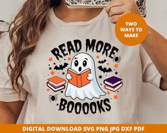 Read More Books Svg, Halloween Ghost Svg, Funny Book Lover Ghost Shirt Design, Spooky Reading SVG PNG Cut File, Cute Ghost Reading Clipart