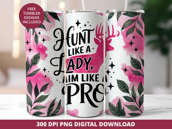 Girls Hunt Too 20 oz Tumbler Wrap, Pink Hunting Design for 20oz Skinny Tumblers, Girls Hunting Sublimation Tumbler Wrap, Hunting Season Wrao