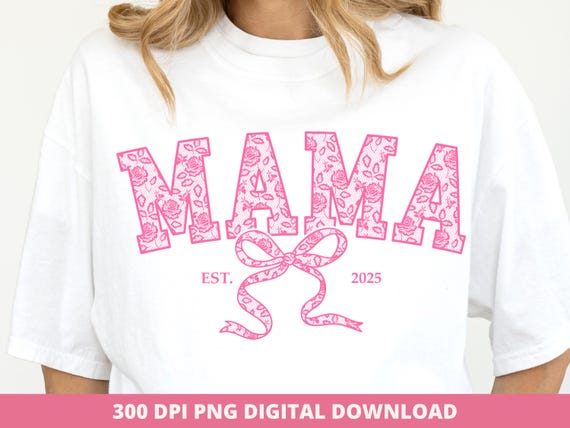 Mama Est. 2025 Png, Lace Varsity Bow Png, New Mom Sublimation Design, New Mama Gift Png, Coquette Lace Png, Digital Download for Shirts