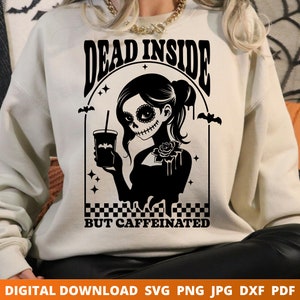 Tot innen aber koffeiniert, Tag der Toten, Sugar Skull, gruselige Halloween, lustige Halloween, Halloween Kaffee, Cricut Cut Datei