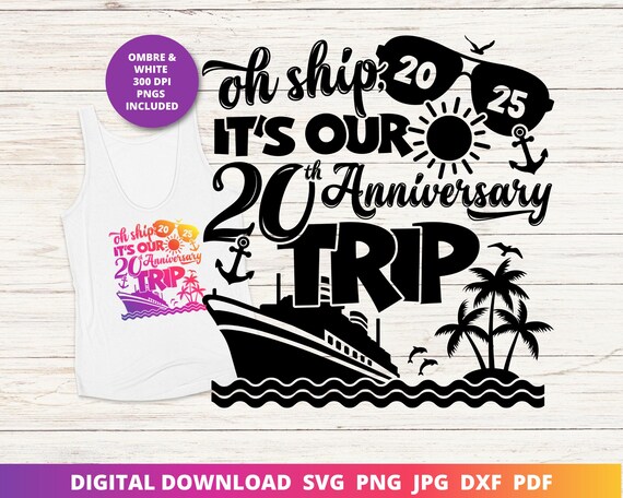 Oh Ship It's Our 20th Anniversary Trip, 20th Wedding Anniversary Cruise Svg, Happy Anniversary Svg, Funny Cruise Shirt Sublimation, Cricut
