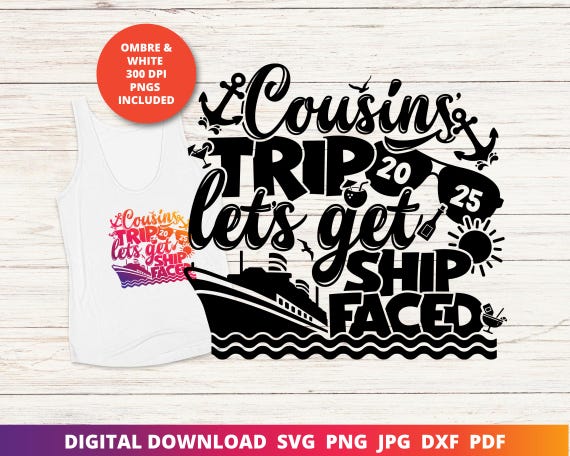 Cousins Cruise 2025 Svg, Cousins Vacation Png, Family Cruise Shirts Design, Booze Cruise, Cruise Shirt, Funny Svg, Cricut File, Sublimation