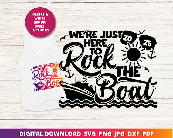 Rock The Boat Svg, 2025 Cruise Svg, Funny Couples Cruise Svg, Cruise Vacation Svg, Funny Cruise Png, Cricut Cut File, Cruise Sublimation