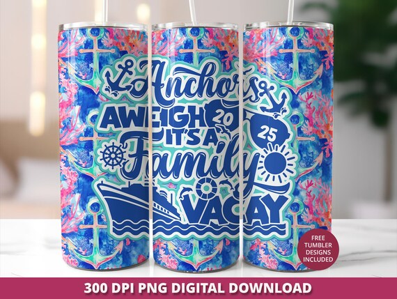 Anchors Aweigh 2025 Tumbler Wrap, Family Cruise 20oz Skinny Tumbler Sublimation, Family Cruise Tumbler Wrap, Matching Tumbler Wrap Design