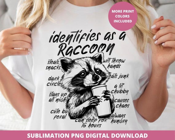 Funny Raccoon PNG, Sarcastic Snarky Design, Sublimation DTF Design