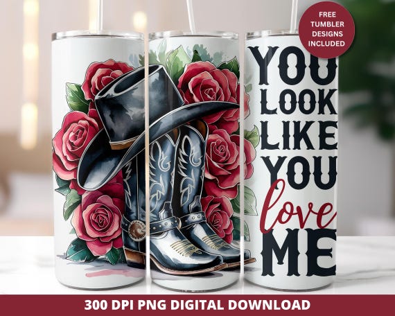 You Look Like You Love Me 20oz Tumbler Wrap, Country Music Tumbler Wrap, Western Tumbler Sublimation, Funny Valentine 20 oz Tumbler Design