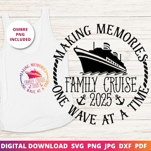 Familienkreuzfahrt 2025 svg, 2025 Cruise Shirt, Erinnerungen machen svg, Familienreise, Familienurlaub Sommer svg für Shirts, Cricut svg, Sublimation