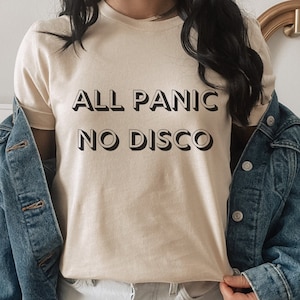 All Panic No Disco Shirt