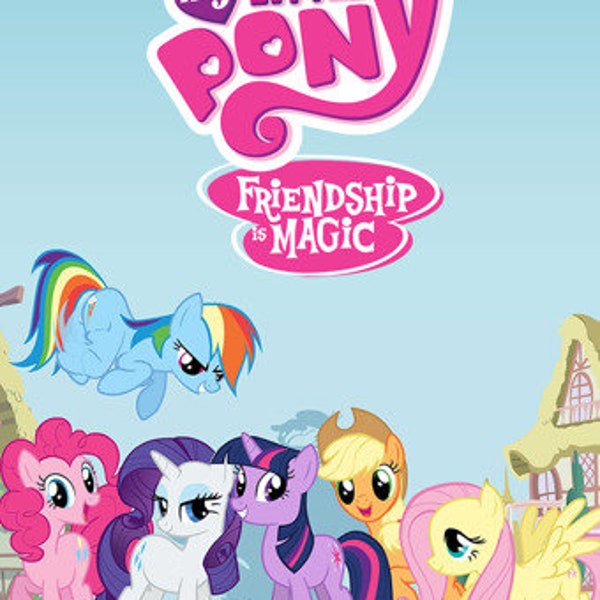 My Little Pony: Friendship Is Magic - The Complete Series - All Episodes Digital Download