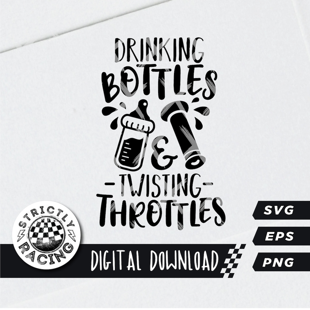 Drinking Bottles and Twisting Throttles SVG Dirt Bike Etsy Australia