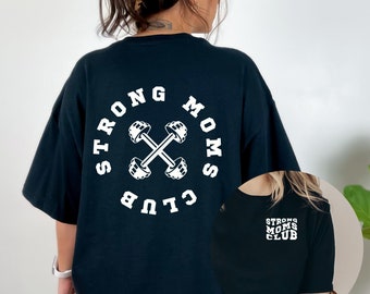 Strong Moms Club tshirt, Loose fit Graphic Fitness Tee, Inspirational Quote T Shirt, Mama Pump Cover Crewneck, Mental Health Strength Top