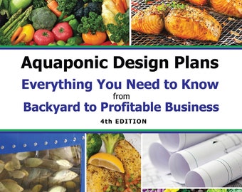 Aquaponic Design Plans Everything You Needs to Know from Backyard to Profitable