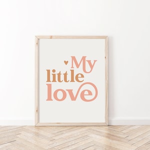 My little love nursery wall art | baby girl room decor | nursery quote print | baby shower gift | cute saying print | DIGITAL DOWNLOAD