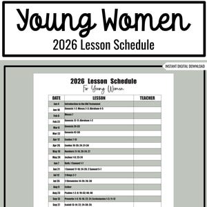 May include: A digital download lesson schedule for Young Women in 2026. The document features a white background with a black border and text. The schedule includes dates, lessons, and a teacher column.