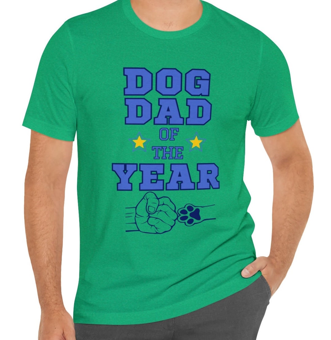 Dog Dad of the Year Shirt, Dog Dad Gift for Dog Lover, Fathers Day Dog