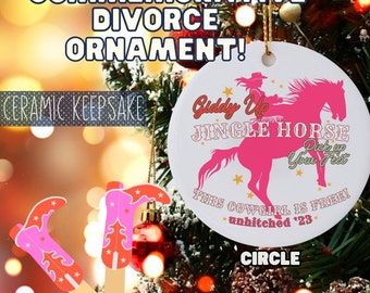 Cowgirl divorce ornament, Un hitched Xmas ornament, western divorcee gift, divorce party decor, funny ornament for 1st Christmas divorced