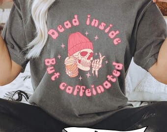 Dead Inside but Caffeinated, coffee lover skeleton shirt, pink Halloween shirt, fall iced coffee t shirt, halloween shirt, pink skeleton tee