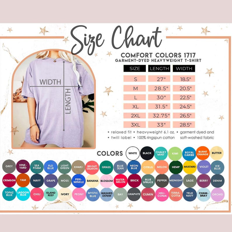 May include: A size chart for a Comfort Colors 1717 garment-dyed heavyweight t-shirt. The chart includes measurements for sizes S through 3XL, with length and width in inches. A color palette with various shades is also displayed.