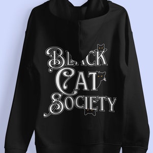 Black cat society hoodie, Halloween black cat hoodie, cat lovers hoodie, funny cat sweatshirt, cat mom hoodie, cat dad hooded sweatshirt