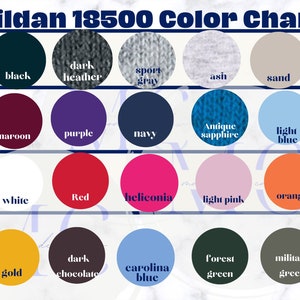 May include: Color chart for Gildan 18500 t-shirts, showing 18 different colors, including black, dark heather, sport gray, ash, sand, maroon, purple, navy, antique sapphire, light blue, white, red, heliconia, light pink, orange, gold, dark chocolate, carolina blue, forest green, and military green.