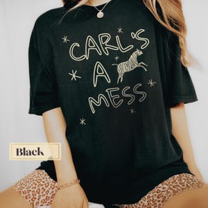 Carl’s A Mess comfort colors shirt, custom Carl is a mess doodle tee, scamanda tee, team Ciara shirt, Wesley stripes tee, funny Carl tshirt
