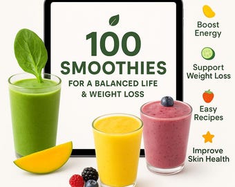 100 Smoothie Recipe For Weight Loss and A Healthy Balance Life