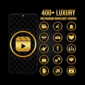 May include: A black smartphone with a gold background and a gold icon of a film reel with a play button in the center. The phone is surrounded by 18 gold circles with different icons, including a camera, music note, cake, handshake, car, heart, muscle, microphone, makeup brushes, shopping bag, dumbbells, diamond, beer mug, airplane, and a film reel with a play button. The text "400+ LUXURY INSTAGRAM HIGHLIGHT COVERS" is at the top of the image.