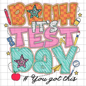 Es ist Testtag, du hast dieses PNG, Rock the Test PNG, Motivationstest PNG, Don't Stress Do Your Best Png, Lehrertest Tag Sublimation