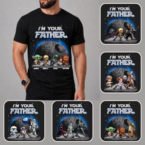 May include: Black t-shirt featuring the text "I'M YOUR FATHER" above a Death Star graphic and Star Wars characters. The names "JENNY", "EMILY", "JACK", and "JAYVIN" are printed below the characters.