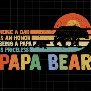 Être papa est un honneur être papa n’a pas de prix png, papa ours png, drôle papa png, papa blague, meilleur gandpa png, être papa png, cadeau pour papa