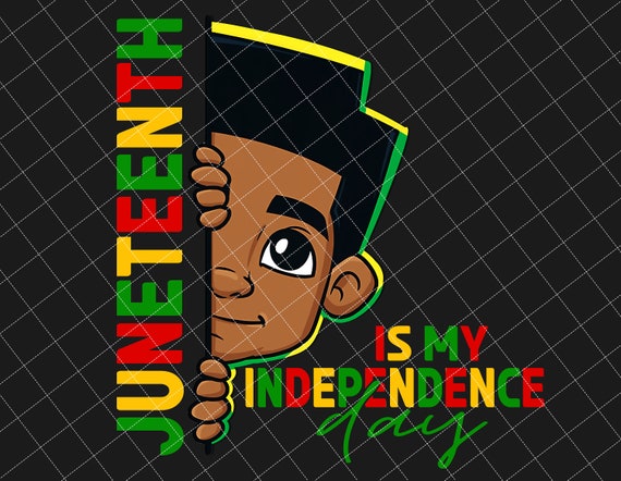 Juneteenth Is My Independence Day Png, Juneteenth Since 1865 Png, Black Man Png, African American Png, Juneteenth Png, Black Baby Boy Png