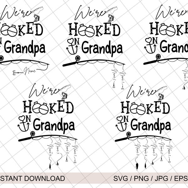 We Are Hooked On Grandpa Svg, Funny Dad Fishing Svg, Funny Fishing Life, Fishing Grandpa Svg, Fisherman Svg, Father's Day Gift, Gift For Dad