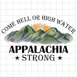 Komm Hölle oder Hochwasser Appalachia Strong Mountain png, Hurrikan Helene 2024 png, Carolina Starke Fundraiser, Storm Chaser, Power Lineman