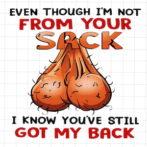 Ook al ben ik niet uit jouw zak, ik weet dat je nog steeds mijn rug hebt png, grappig vaderdagcadeau, Vaderdag png, grappige kleine schattige kinderen
