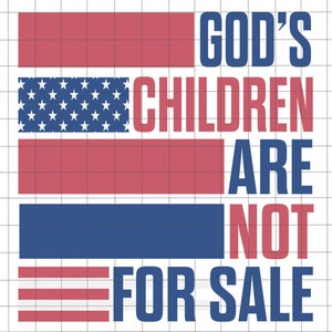Gods kinderen zijn niet te koop Svg, Mensenrechten Svg, Grappig Citaat Godenkinderen, Vintage Childrens, Patriottische Vlag Svg, Onafhankelijkheidsdag Svg