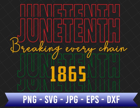 Juneteenth Breaking Every Chain 1865 Svg, Juneteenth Since 1865 Svg, Juneteenth Svg, Juneteenth The Real Independence, African American Svg