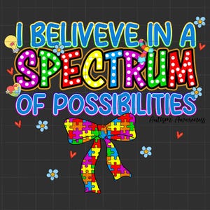 Ik geloof in een spectrum van mogelijkheden png, autismeontwerpen, Autism Mama, autisme png, retro-autisme png, speciaal onderwijs png
