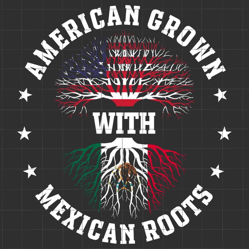 American Grown With Mexican Roots PNG, Mexican Flag and USA Flag Png ...