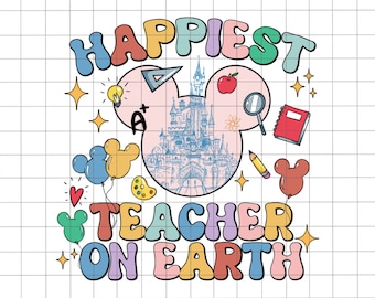 Happiest Teacher On Earth Png, Back to School Png, Education Png, School Vibes Png, 1st Day Of School, First Day of School, Teacher Life Png