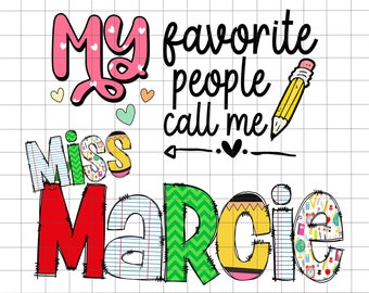 My Favorite People Call Me Png, Hello Summer png, Summer Break Png, Teacher Life Sublimation PNG, School Graduation, Back To School Png