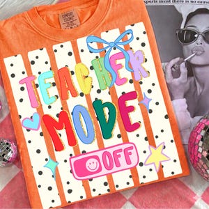 Teacher Mode Off Png, Striped Last Day Of School Png, Preppy Teacher Summer Shirt Png, School is Out Png, Class Dismissed Sublimation Design