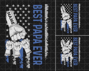 Personalized Best Papa Ever Png, America Flag Design, Baby Kid Hand, Fist Bump Daddy Png, Father Hand Png, Father's Day, Gift For Dad