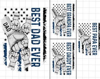 Bundle Personalized Best Dad Ever Png, Flag America, Fathers and Childs Hands Png, Baby Toddler Kid Dad Fist Bump Png, Father's Day