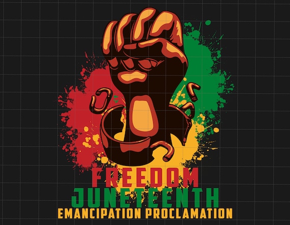 Freedom Juneteenth Emancipation Proclamation Png, African American, Juneteenth Png, Juneteenth The Real Independence, Juneteenth Since 1865