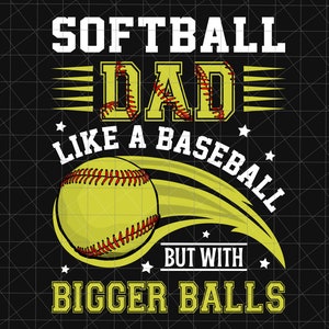 Softbalvader als een honkbalvader maar met grotere ballen Png, Softbalvader Png, Vaderdagpng, Cadeau voor papa, Softbalvader Sublimatiebestanden