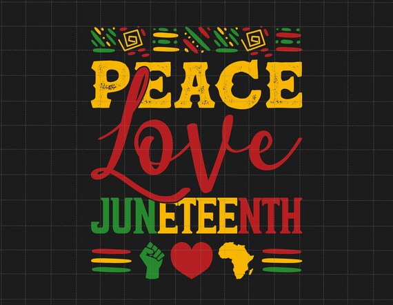 Peace Love Juneteenth Svg, Juneteenth Svg, Black Queen Svg, Black Power Svg, Juneteenth The Real Independence Svg, African American Svg