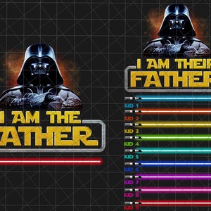 Personalized I Am Their Father Png, Custom Kids Name Png, Light Sabers For Dad, Happy Father's Day, Funny Dad Life Png, Sublimation File