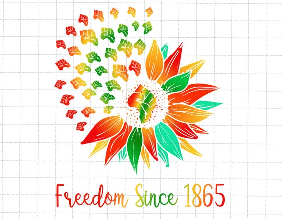 Freedom Since 1865 With Sunflowers Png, Juneteenth Since 1865 Png, African American Png, Juneteenth Png, Juneteenth The Real Independence